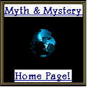 Myth and Mystery. All the world's myths, mysteries and ancient history.